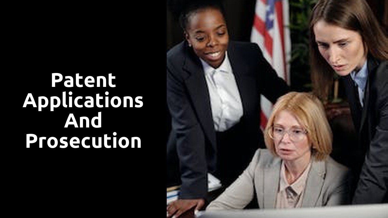 Patent applications and prosecution