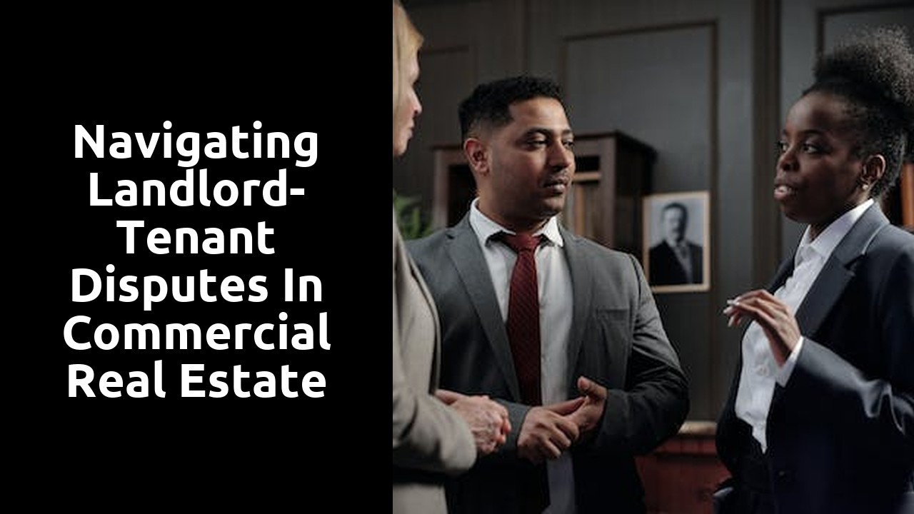 Navigating Landlord-Tenant Disputes in Commercial Real Estate
