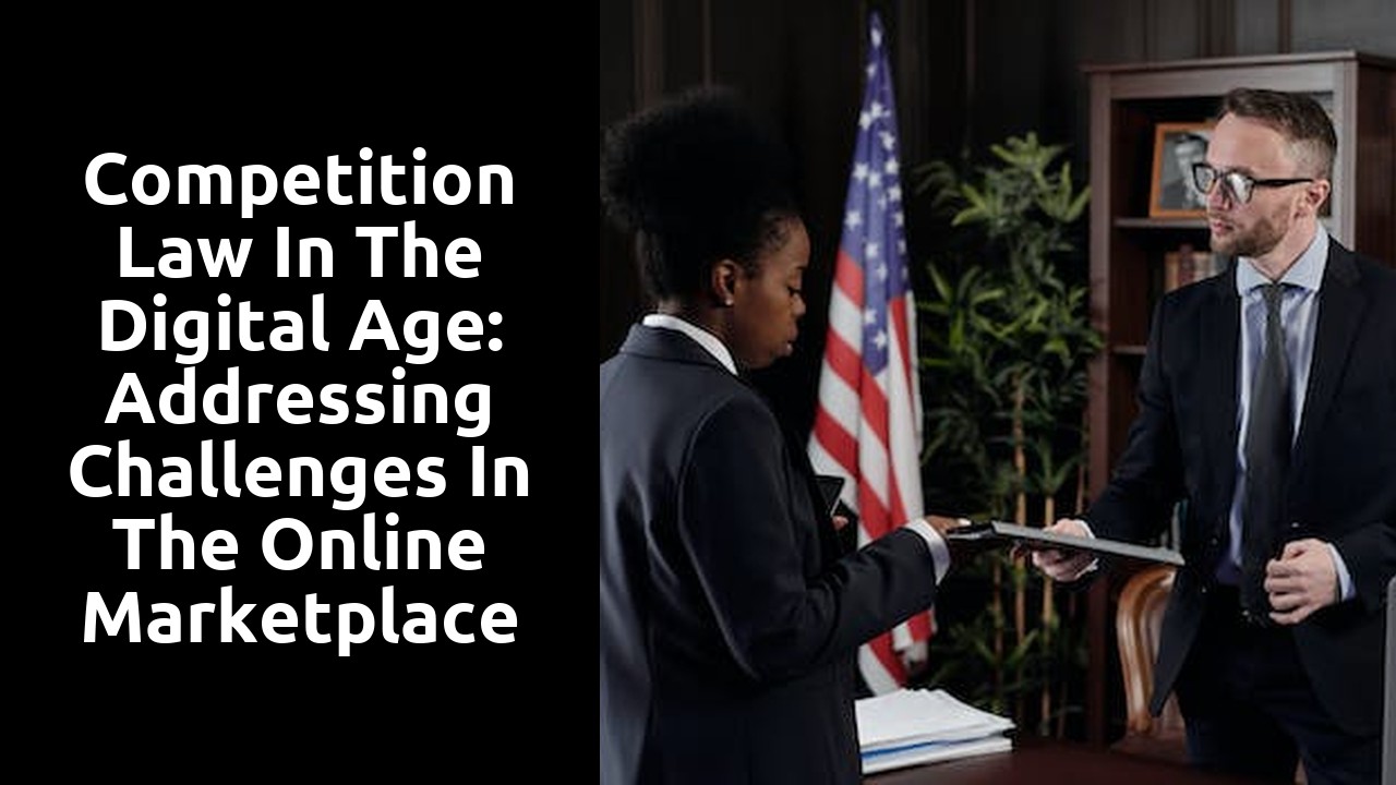 Competition Law in the Digital Age: Addressing Challenges in the Online Marketplace
