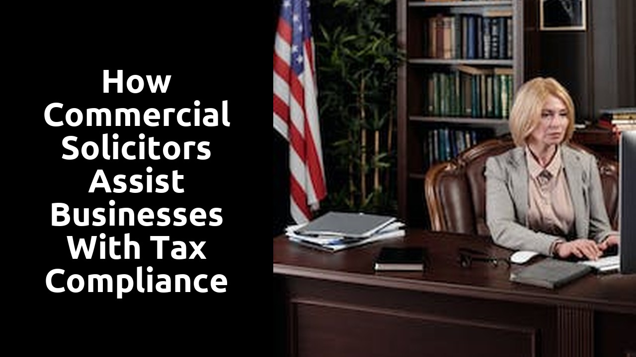 How Commercial Solicitors Assist Businesses with Tax Compliance