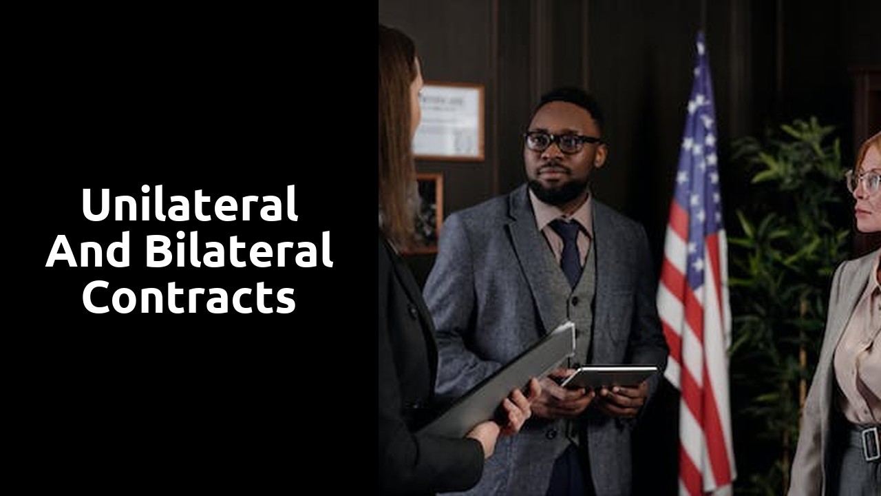 Unilateral and Bilateral Contracts