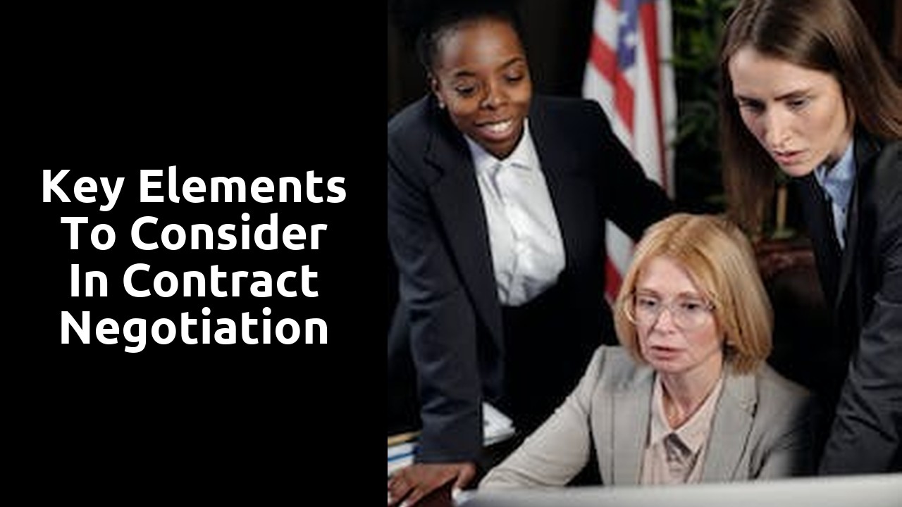 Key Elements to Consider in Contract Negotiation