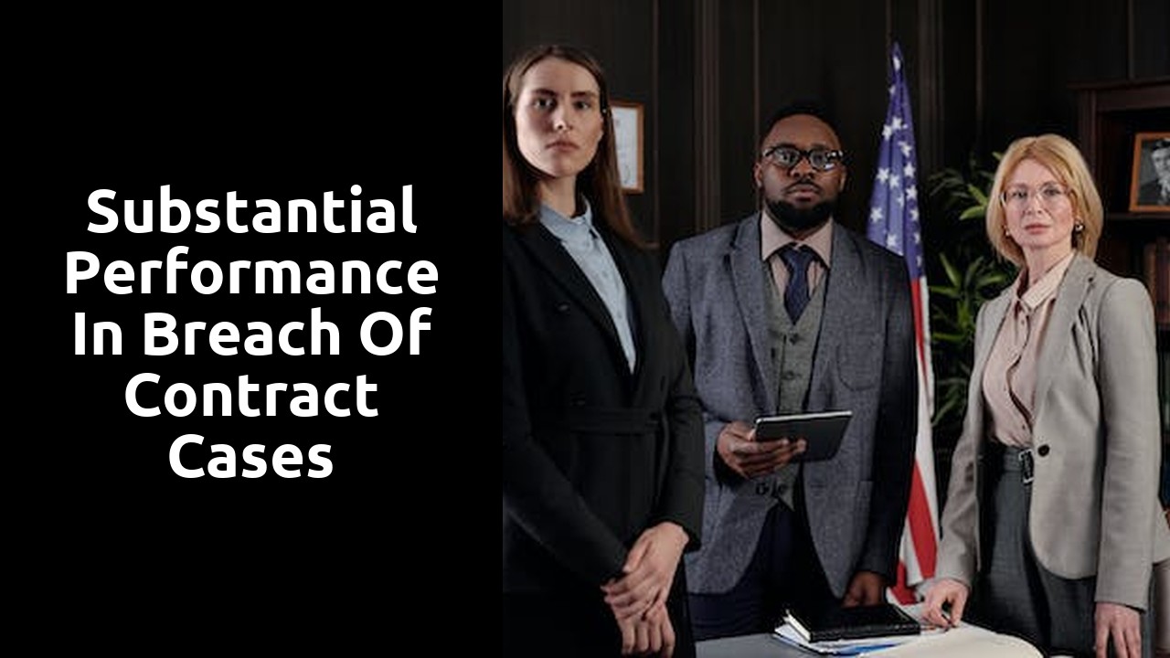 Substantial Performance in Breach of Contract Cases