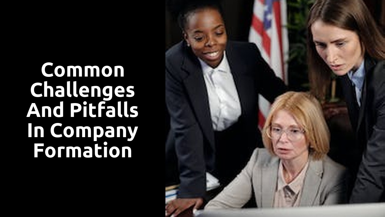 Common Challenges and Pitfalls in Company Formation