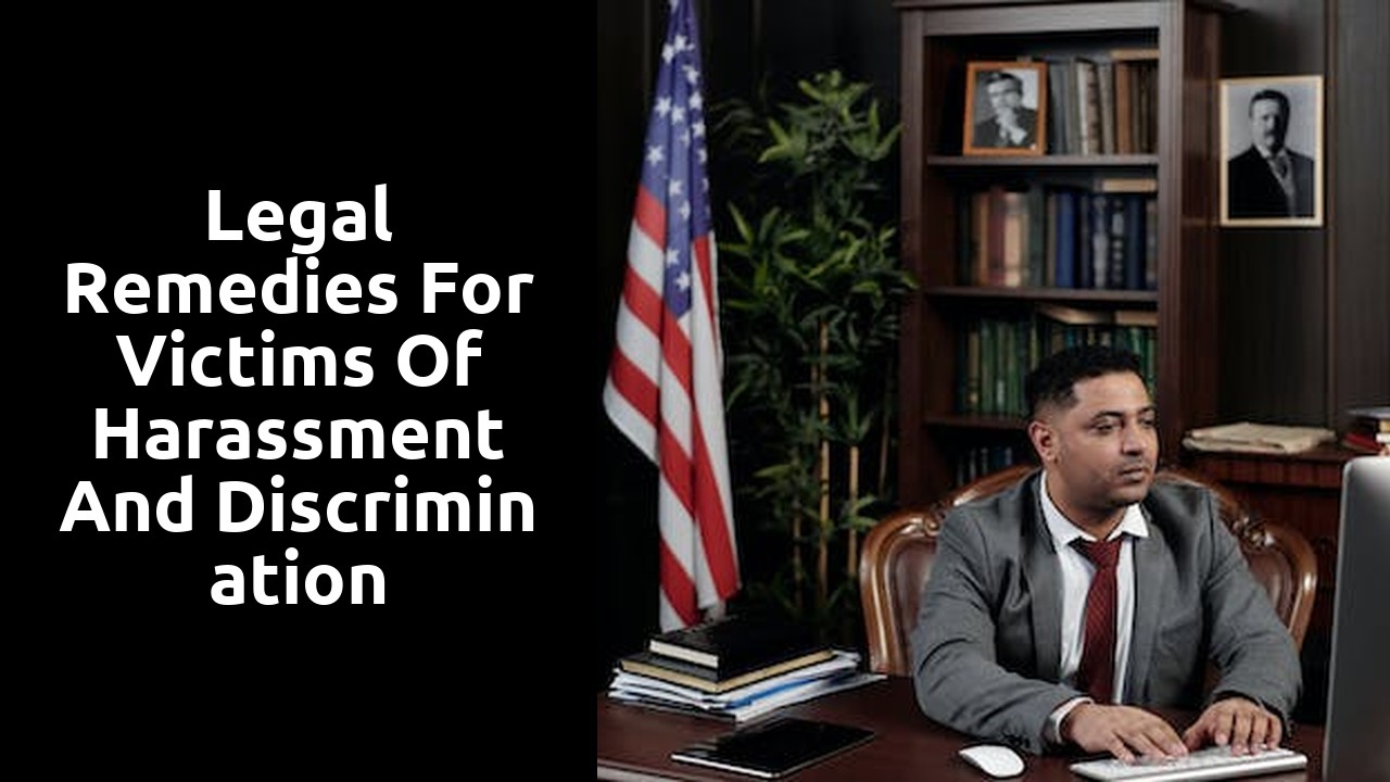 Legal Remedies for Victims of Harassment and Discrimination